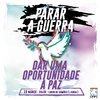 CPPC - Parar a Guerra Dar uma oportunidade a paz